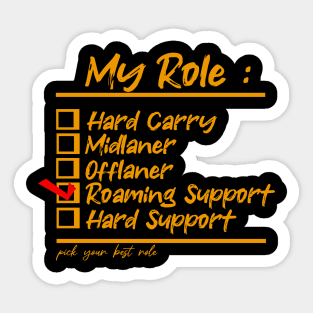 roaming Support role game play Sticker